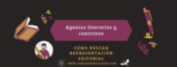 Agentes literarios (y contratos): un vistazo básico al mundillo